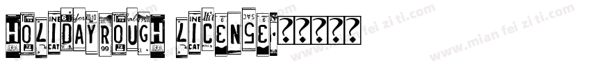 HOLIDAYROUGH LICENSE字体转换